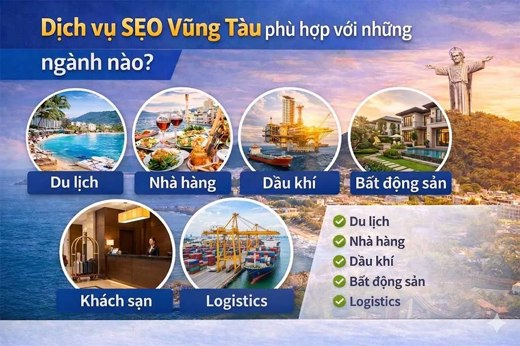 Dịch vụ SEO Vũng Tàu phù hợp với du lịch nhà hàng logistics dầu khí bất động sản và dịch vụ địa phương